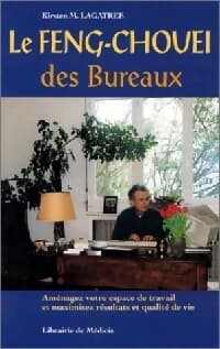 Le Feng-Chouei des bureaux - Kirsten M. Lagatree