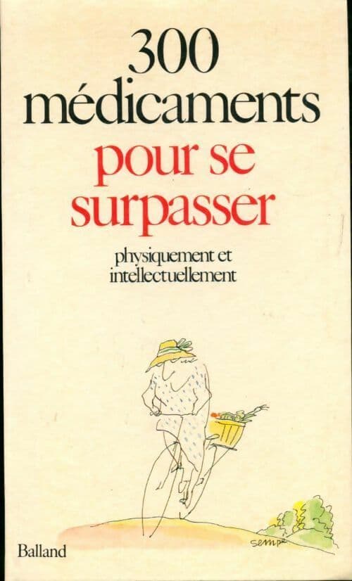 300 Médicaments pour se surpasser - Collectif