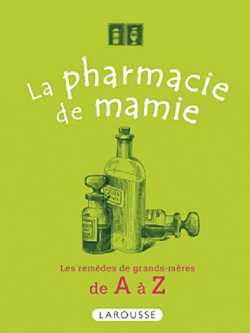La pharmacie de mamie - Josette Rousselet-Blanc