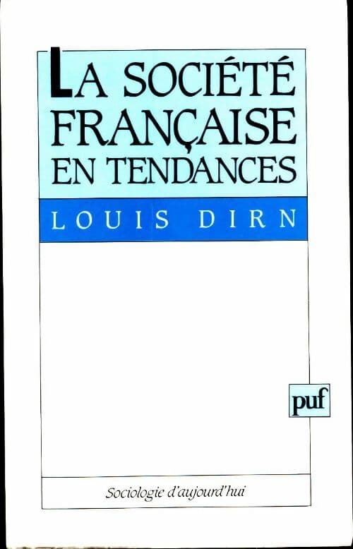 La société française en tendances - Louis Dirn